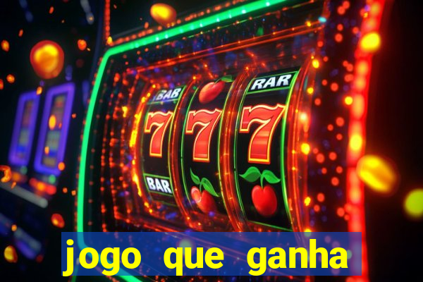 jogo que ganha dinheiro sem colocar dinheiro